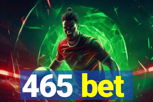 465 bet